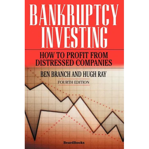 Bankruptcy Investing - How to Profit from Distressed Companies