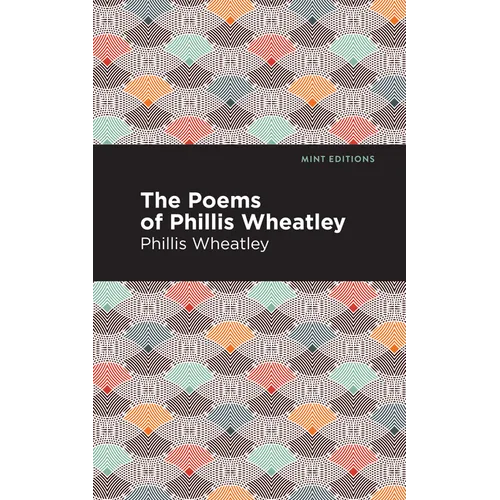 The Poems of Phillis Wheatley