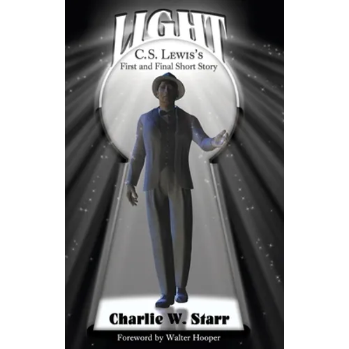 Light: C. S. Lewis's First and Final Short Story