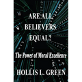 Are All Believers Equal?: The Power of Moral Excellence