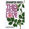 This Word Called Love: A Journey of Trauma, Redemption & Recovery