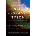 Death by Black Hole: And Other Cosmic Quandaries