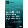 Applied Designs in Chemical Structures with High Symmetry