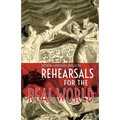 Rehearsals for the Real World