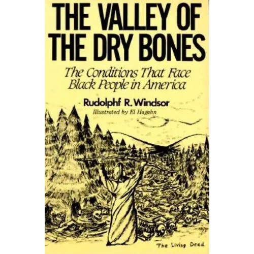The Valley of the Dry Bones: The Conditions That Face Black People in America Today