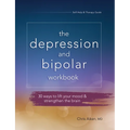 The Depression and Bipolar Workbook: 30 Ways to Lift Your Mood & Strengthen the Brain