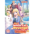The White Cat's Revenge as Plotted from the Dragon King's Lap: Volume 8 (Light Novel)
