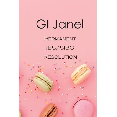 GI Janel - Permanent IBS/SIBO Resolution