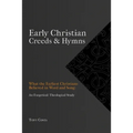 Early Christian Creeds & Hymns
