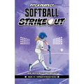 Softball Strikeout: Pitch Perfect