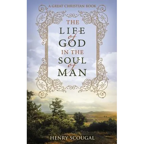 The Life of God in the Soul of Man