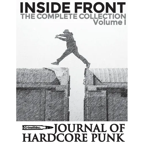 Inside Front Zine - Journal Of Hardcore Punk: Complete Collection, Volume One (The 1990s Issues)