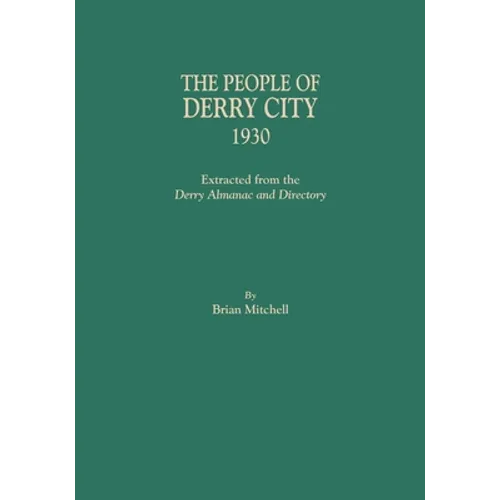 People of Derry City, 1930: Extracted from the Derry Almanac and Directory