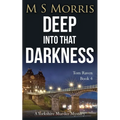 Deep into that Darkness: A Yorkshire Murder Mystery