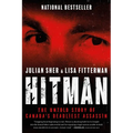 Hitman: The Untold Story of Canada's Deadliest Assassin