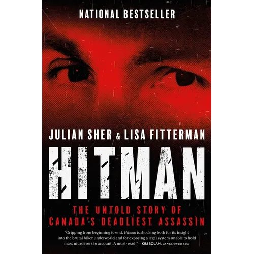 Hitman: The Untold Story of Canada's Deadliest Assassin