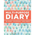 Multi-Purpose Diary: Blank Journal Unlined