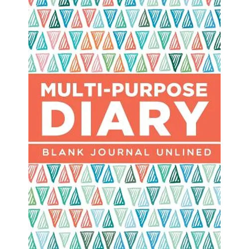 Multi-Purpose Diary: Blank Journal Unlined