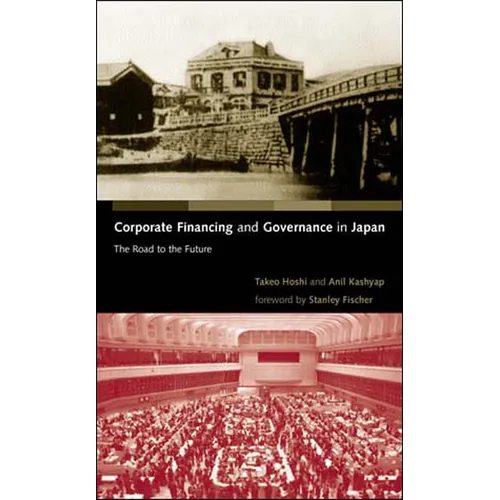 Corporate Financing and Governance in Japan: The Road to the Future