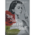 "Drop the Baby; put a Veil on the Broad!": Marisa Pavan's story