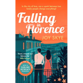 Falling in Florence: A Heart-Warming, Feel-Good Romance Full of Love, Life and Family.