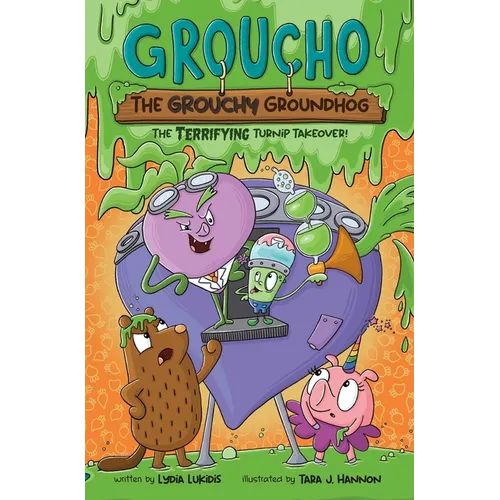Groucho the Grouchy Groundhog (Volume 2): The Terrifying Turnip Takeover! Volume 2