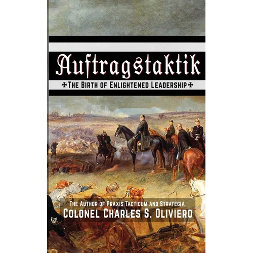 Auftragstaktik: The Birth of Enlightened Leadership