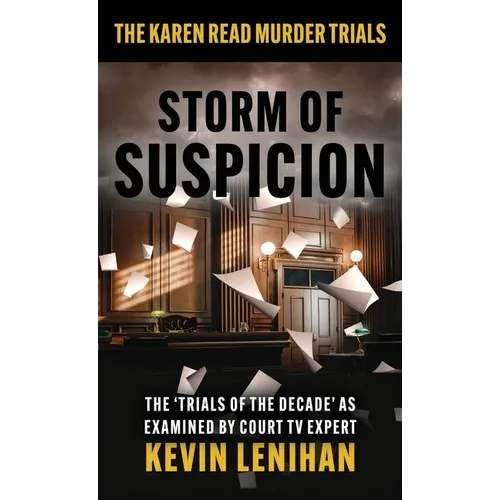 Storm of Suspicion: The Karen Read Murder Trials