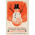 The Valancourt Book of Victorian Christmas Ghost Stories, Volume 4