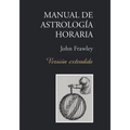 Manual de Astrología Horaria - Versión extendida