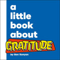 A Little Book about Gratitude