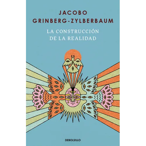 La Construcción de la Realidad / The Construction of Reality