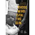 Those Who Saw the Sun