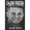 Chasing Freedom: From the Mind of a Sober Addict