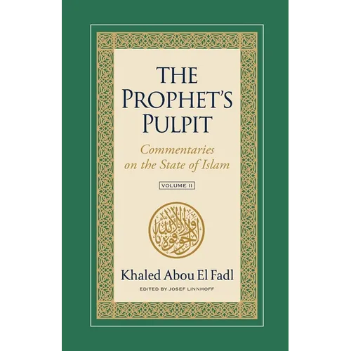 The Prophet's Pulpit: Commentaries on the State of Islam Volume II
