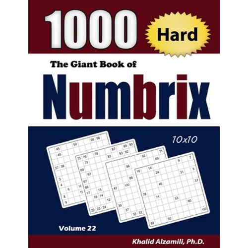 The Giant Book of Numbrix: 1000 Hard (10x10) Puzzles