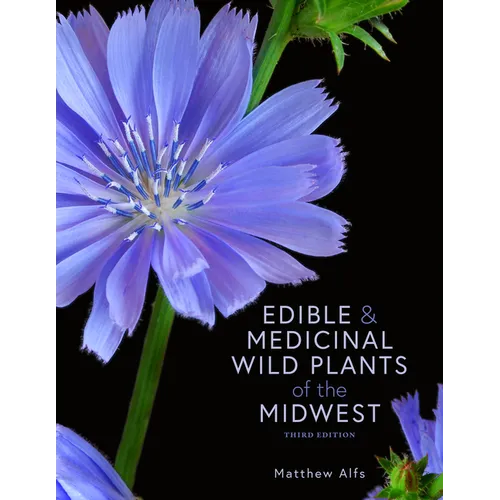 Edible and Medicinal Wild Plants of the Midwest