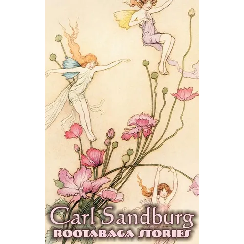 Rootabaga Stories by Carl Sandburg, Fiction, Action & Adventure, Fairy Tales & Folklore