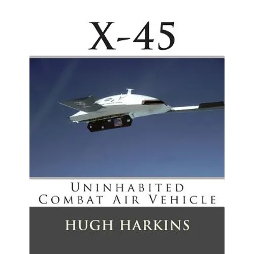 X-45: Uninhabited Combat Air Vehicle