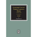 Guilford County, North Carolina Deeds, 1763-1779. (Volume #1)