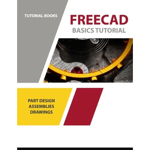 FreeCAD Basics Tutorial: Part Design, Assemblies, and Drawings