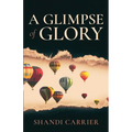 A Glimpse of Glory