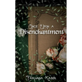 Once Upon A Disenchantment