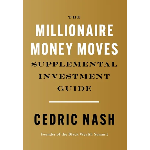 The Millionaire Money Moves Supplemental Investment Guide
