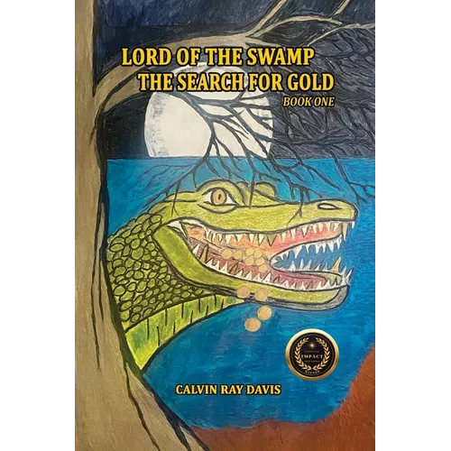 Lord of the Swamp: The Search for Gold
