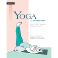Yoga for Breast Care: What Every Woman Needs to Know