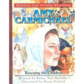 Amy Carmichael Rescuing the Children (Heroes for Young Readers)
