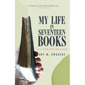 My Life in Seventeen Books: A Literary Memoir