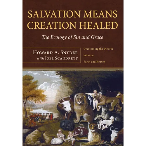 Salvation Means Creation Healed