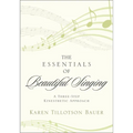 Essentials of Beautiful Singing: A Three-Step Kinesthetic Approach